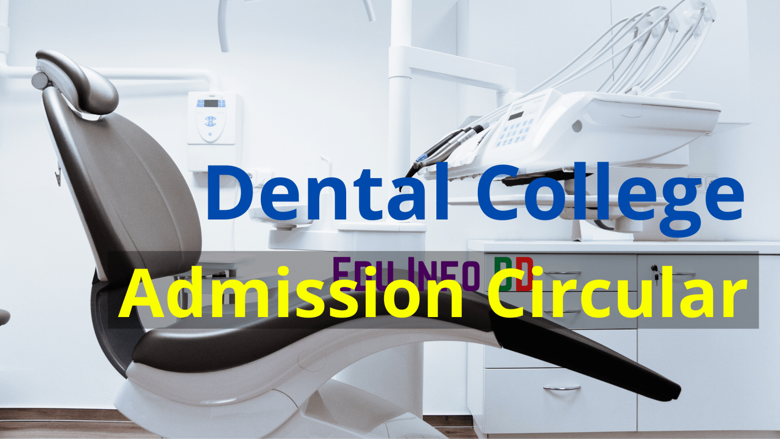 Dental Admission Circular 2022 www.dghs.gov.bd