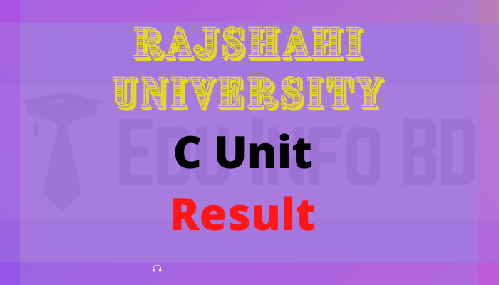 Rajshahi University C Unit Result 2022